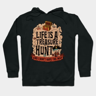 Pirate Life Treasure - Funny Irony Gift Hoodie